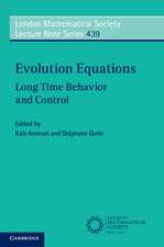 Evolution Equations: Long Time Behavior and Control