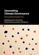 Innovating Climate Governance: Moving Beyond Experiments