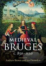 Medieval Bruges: c. 850–1550