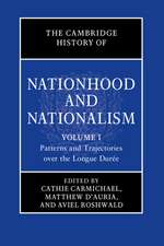 The Cambridge History of Nationhood and Nationalism: Volume 1, Patterns and Trajectories over the Longue Durée