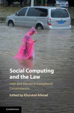 Social Computing and the Law: Uses and Abuses in Exceptional Circumstances