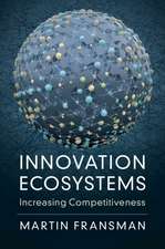 Innovation Ecosystems: Increasing Competitiveness