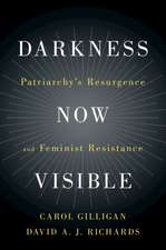 Darkness Now Visible: Patriarchy's Resurgence and Feminist Resistance