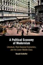 A Political Economy of Modernism: Literature, Post-Classical Economics, and the Lower Middle-Class