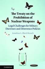 The Treaty on the Prohibition of Nuclear Weapons: Legal Challenges for Military Doctrines and Deterrence Policies