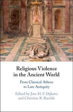 Religious Violence in the Ancient World: From Classical Athens to Late Antiquity