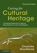 Caring for Cultural Heritage: An Integrated Approach to Legal and Ethical Initiatives in the United Kingdom