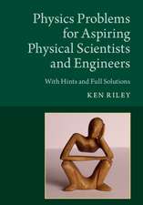 Physics Problems for Aspiring Physical Scientists and Engineers: With Hints and Full Solutions