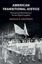 American Transitional Justice: Writing Cold War History in Human Rights Litigation