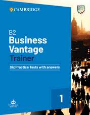 B2 Business Vantage Trainer Six Practice Tests with Answers and Resources Download