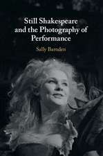 Still Shakespeare and the Photography of Performance