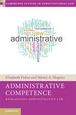 Administrative Competence: Reimagining Administrative Law