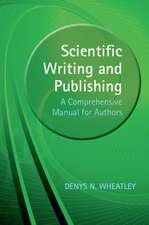 Scientific Writing and Publishing: A Comprehensive Manual for Authors