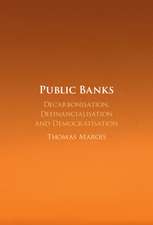 Public Banks: Decarbonisation, Definancialisation and Democratisation