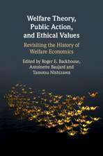 Welfare Theory, Public Action, and Ethical Values: Revisiting the History of Welfare Economics