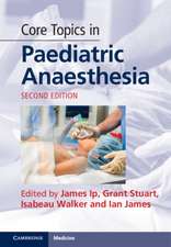 Core Topics in Paediatric Anaesthesia