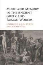 Music and Memory in the Ancient Greek and Roman Worlds