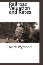 Railroad Valuation and Rates