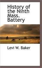 History of the Ninth Mass. Battery