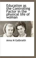 Education as the Controlling Factor in the Physical Life of Woman