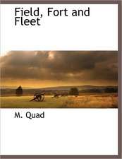 Field, Fort and Fleet