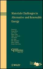 Materials Challenges in Alternative and Renewable Energy – Ceramic Transactions V224