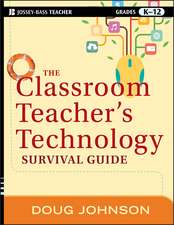 The Classroom Teacher′s Technology Survival Guide