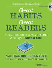 Great Habits, Great Readers – A Practical Guide K–4 Reading in the Light of Common Core