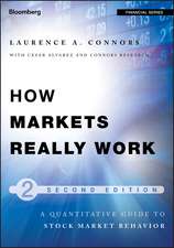 How Markets Really Work – Quantitative Guide to Stock Market Behavior 2e