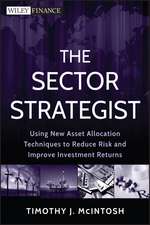 The Sector Strategist – Using New Asset Allocation Techniques to Reduce Risk and Improve Investment Returns