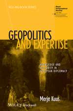 Geopolitics and Expertise – Knowledge and Authority in European Diplomacy