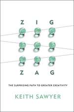 Zig Zag – The Surprising Path to Greater Creativity