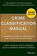 Crime Classification Manual – A Standard System for Investigating and Classifying Violent Crimes, Third Edition