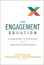 The Engagement Equation – Leadership Strategies for an Inspired Workforce