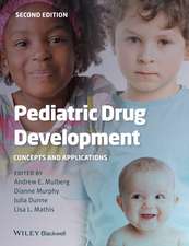 Pediatric Drug Development Concepts and Applications 2e