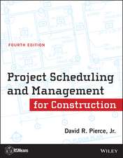 Project Scheduling and Management for Construction , Fourth Edition