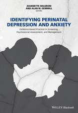 Identifying Perinatal Depression and Anxiety – Evidence–based Practice in Screening, Psychosocial Assessment and Management