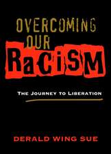 Overcoming Our Racism – The Journey to Liberation