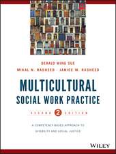 Multicultural Social Work Practice: A Competency–Based Approach to Diversity and Social Justice