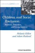 Children and Social Exclusion – Morality, Prejudice, and Group Identity