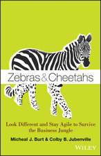 Zebras and Cheetahs – Look Different and Stay Agile to Survive the Business Jungle