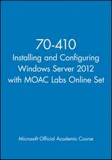 70–410 Installing and Configuring Windows Server 2 012 with MOAC Labs Online Set