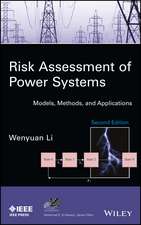 Risk Assessment of Power Systems – Models, Methods and Applications, Second Edition