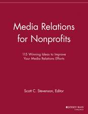 Media Relations for Nonprofits – 115 Winning Ideas to Improve Your Media Relations Efforts