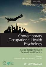 Contemporary Occupational Health Psychology – Global Perspectives on Research and Practice Volume 3