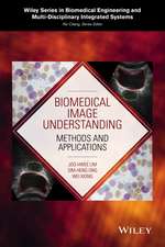 Biomedical Image Understanding – Methods and Appliations