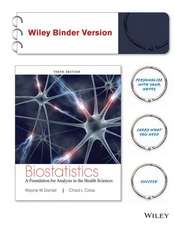 Biostatistics: A Foundation for Analysis in the Health Sciences