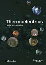 Thermoelectrics – Design and Materials