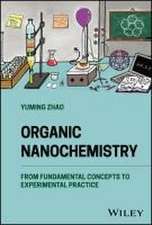 Organic Nanochemistry – From Fundamental Concepts to Experimental Practice