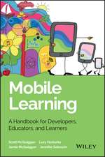 Mobile Learning – A Handbook for Developers, Educators, and Learners